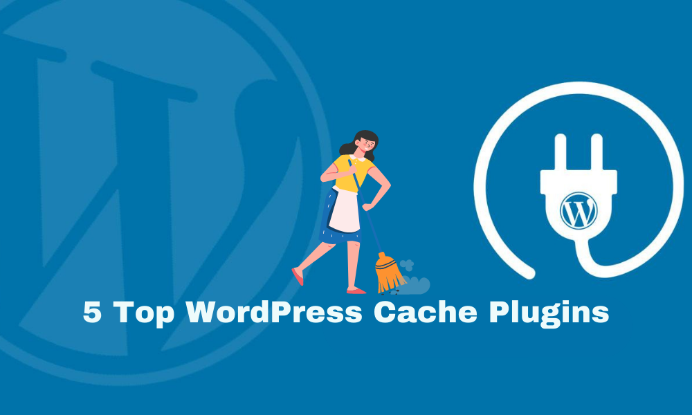 Top 5 Caching Plugins to Boost Your WordPress Performance